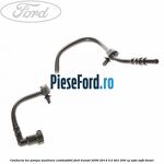 Conducta tur pompa auxiliara combustibil Ford Transit 2006-2014 3.2 TDCi 200 cp