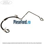 Conducta tur pompa servodirectie Ford Transit 2014-2018 2.2 TDCi RWD 155 cp