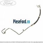 Conducta tur servodirectie an 04/2006-10/2007 Ford Transit 2006-2014 2.2 TDCi 125 cp CYFA, CYFB, CYFC, CYFD diesel