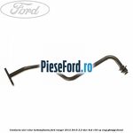 Conducta ulei retur turbosuflanta Ford Ranger 2012-2015 2.2 TDCi 4x4 150 cp ENQJ, GBVAJQJ diesel