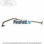 Conducta ulei retur turbosuflanta Ford Transit 2014-2018 2.2 TDCi 125 cp