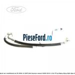 Conducte aer conditionat an 05/2002-12/2007 Ford Tourneo Connect 2002-2014 1.8 Di 75 cp BHPA, P7PA, P7PB, R2PA diesel