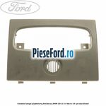 Consola lampa plafoniera Ford Focus 2008-2011 2.0 TDCi 110 cp