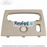 Consola lampa plafoniera model cu trapa Ford Focus 2008-2011 1.6 Ti 115 cp