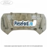Consola plafon cu gaura buton trapa Ford C-Max 2011-2015 1.6 Ti 105 cp