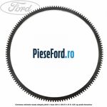 Coroana volanta masa simpla Ford C-Max 2011-2015 1.6 Ti 125 cp