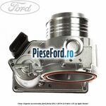 Corp clapeta acceleratie Ford Focus 2011-2014 2.0 TDCi 115 cp TYDA diesel