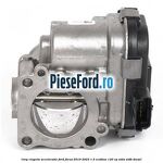 Corp clapeta acceleratie Ford Focus 2019-2023 1.5 EcoBlue 120 cp ZTDA, ZTDB diesel