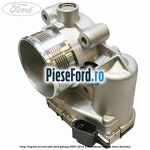 Corp clapeta acceleratie Ford Galaxy 2007-2014 2.0 EcoBoost 203 cp TNWA benzina