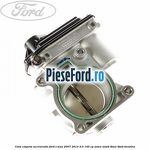 Corp clapeta acceleratie Ford S-Max 2007-2014 2.0 145 cp