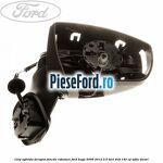Corp oglinda dreapta, functie rabatare Ford Kuga 2008-2012 2.0 TDCI 4x4 140 cp