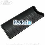 Covoras consola bord inferior Ford Mondeo 2008-2014 1.8 TDCi 100 cp