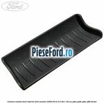 Covoras consola bord inferior Ford Mondeo 2008-2014 2.0 TDCi 140 cp
