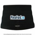Covoras portbagaj Galaxy Ford Galaxy 2015-2023 2.0 TDCi 150 cp T7CI, T7CJ, T7CK, T7CL diesel