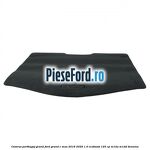 Covoras portbagaj Grand Ford Grand C-Max 2016-2020 1.0 EcoBoost 125 cp M1DA, M1DD benzina