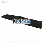 Covoras spate mocheta Ford B-Max 1.0 EcoBoost 100 cp SFJA, SFJB, SFJC, SFJD benzina