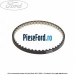 Curea transmisie pompa ulei Ford Fiesta 2017-2023 1.0 EcoBoost 140 cp