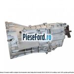 Cutie viteza 6 trepte MT82 echipat electromotor start stop Ford Transit 2014-2018 2.0 EcoBlue RWD 105 cp