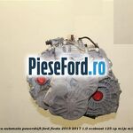 Cutie viteza automata PowerShift Ford Fiesta 2013-2017 1.0 EcoBoost 125 cp M1JE, M1JH benzina