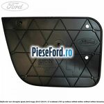 Deflector aer dreapta spate Ford Kuga 2013-2016 1.5 EcoBoost 150 cp