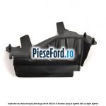 Deflector aer fata dreapta Ford Kuga 2019-2023 2.5 Duratec Plug-in-Hybrid 225 cp