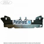 Deflector aer radiator apa inferior Ford Transit 2019-2023 2.0 EcoBlue RWD 165 cp