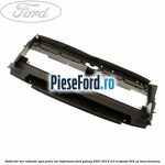 Deflector aer radiator apa priza aer inferioara Ford Galaxy 2007-2014 2.0 EcoBoost 203 cp