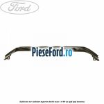 Deflector aer radiator superior Ford B-Max 1.4 90 cp