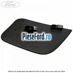 Deflector aer stanga spate Ford Kuga 2013-2016 2.0 TDCi 120 cp