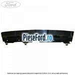 Deflector aer superior panou fata Ford EcoSport 2013-2018 1.5 Ti 140 cp
