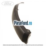 Deflector bara fata dreapta Ford Focus 2011-2014 1.0 EcoBoost 125 cp