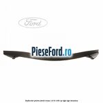 Deflector pietre Ford B-Max 1.6 Ti 105 cp