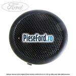 Difuzor tweeter Ford original Ford Mondeo 2008-2014 2.0 145 cp