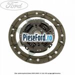 Disc ambreiaj Ford Fiesta 2005-2008 1.6 16V 100 cp FYJA, FYJB benzina