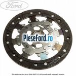 Disc ambreiaj Ford Focus 2004-2007 2.0 145 cp