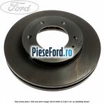 Disc frana fata R 302 mm Ford Ranger 2016-2020 2.2 TDCi 131 cp
