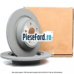 Disc frana spate R 302 mm Ford Mondeo 2014-2018 2.5 149 cp S7CB benzina