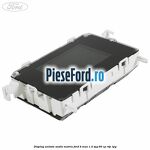 Display unitate audio matrix Ford B-Max 1.4 LPG 90 cp