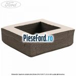 Distantier tapiterie plafon Ford Fiesta 2013-2017 1.6 ST 182 cp