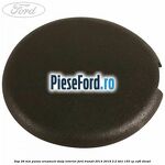 Dop 28 mm panou ornament stalp interior Ford Transit 2014-2018 2.2 TDCi 155 cp