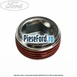 Dop bloc motor 14 mm Ford Mondeo 2008-2014 2.3 160 cp