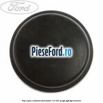 Dop capac culbutori Ford Fusion 1.6 100 cp