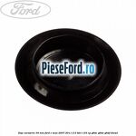 Dop caroserie 34 mm Ford C-Max 2007-2011 2.0 TDCi 133 cp