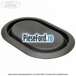 Dop caroserie oval prag spate Ford C-Max 2016-2020 1.5 EcoBoost 182 cp