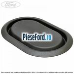 Dop caroserie oval prag spate Ford Focus 2011-2014 1.0 EcoBoost 100 cp