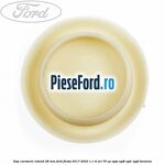 Dop caroserie rotund 28 mm Ford Fiesta 2017-2023 1.1 Ti-VCT 70 cp