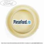 Dop caroserie rotund 28 mm Ford Fiesta Active 2018-2023 1.0 EcoBoost 101 cp