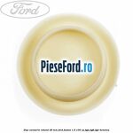 Dop caroserie rotund 28 mm Ford Fusion 1.6 100 cp