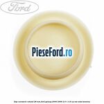 Dop caroserie rotund 28 mm Ford Galaxy 2000-2006 2.0 i 116 cp