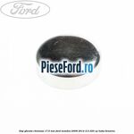 Dop gheata chiulasa 17.5 mm Ford Mondeo 2008-2014 2.5 220 cp